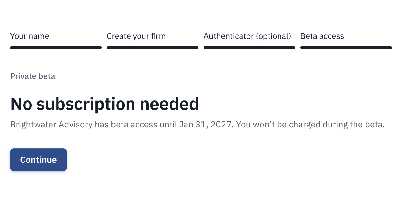 The No subscription needed screen at the end of firm setup, with the firm's name and the date its beta access ends.